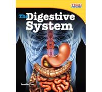 The Digestive System: Informational Text (TIME FOR KIDS®: Informational Text)