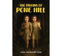 The Diggins of Pone Hill
