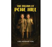 The Diggins of Pone Hill