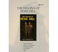 The Diggins of Pone Hill: A Teacher’s Guide