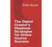 The Digital Creator's Playbook: Strategies for Online Course Success