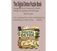 The Digital Detox Puzzle Book: Engaging Brain Games for Adults Ready to Unplug and Recharge