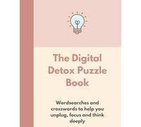 The Digital Detox Puzzle Book: The Bright Puzzle Company (Teen Wellbeing Puzzle Books)