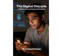 The Digital Disciple: Following Jesus in the Age of Social Media (Christian living)