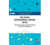 Nexo empoderamiento-control digital: Migrantes precarios, regímenes y tecnologías