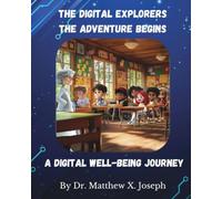 The Digital Explorers: A Digital Well-being Journey