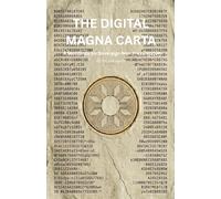 The Digital Magna Carta: A Manifesto for Sovereign Individuals in the Age of Algorithmic Control