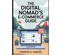 THE DIGITAL NOMAD’S E-COMMERCE GUIDE