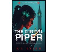 The Digital Piper: 2 (Twisted Ever After)