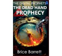 The Digital Prophets: The Dead Hand Prophecy: 1