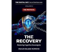 THE DIGITAL RAT : THE ATTENTION WAR - THE RECOVERY