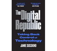The Digital Republic: Taking Back Control of Technology