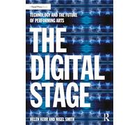 The Digital Stage: Technology and the Future of Performing Arts