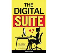The Digital Suite: Secret Blueprint To Land Remote 7-Figure Board Jobs from Your Kitchen Table To The C-Suite