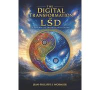The Digital Transformation Of LSD: A New Way To Artificial Intelligence