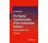The Digital Transformation of the Automotive Industry: Catalysts, Roadmap, Practice