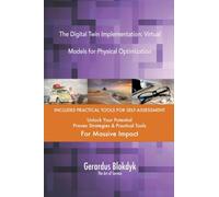 The Digital Twin Implementation: Virtual Models for Physical Optimization