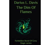The Dim Of Flames: Forbidden Bond Of Grey Magic series