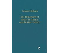 The Dimension of Music in Islamic and Jewish Culture (Variorum Collected Studies)