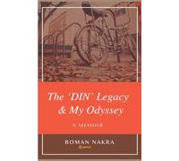 The 'DIN' Legacy & My Odyssey: A Memoir