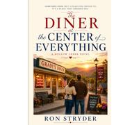 The Diner at the Center of Everything: A Small Town Midlife Romance Novel (Welcome to the Midlife Tides Romance Collection)