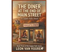 The Diner at the end of Main Street: A Copper Falls Series Novel Book Three