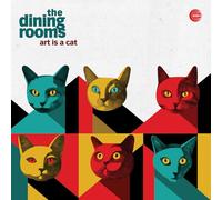 The Dining Rooms - Art Is A Cat [Vinilo]