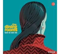 The Dining Rooms - Turn To See Me