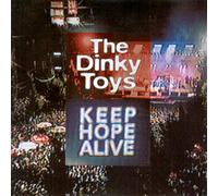 The Dinky Toys - Keep Hope Alive