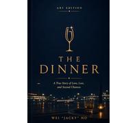 The Dinner: A True Story of Love, Loss, and Second Chances