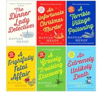 The Dinner Lady Detectives Series 6 Books Collection Set By Hannah Hendy (The Dinner Lady Detectives, An Unfortunate Christmas Murder,A Terrible Village Poisoning,A Frightfully Fatal Affair & More)