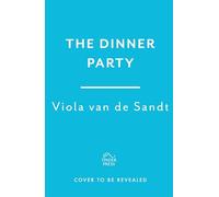The Dinner Party: 'Tender, astonishing and unflinching' (Lucy Rose)