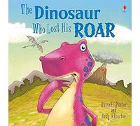 The Dinosaur Who Lost His Roar (Usborne Picture Books) – Usborne