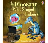 The Dinosaur who Stayed Indoors (Picture Books)