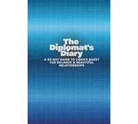 The Diplomat's Diary: A 90-Day Guide to Libra's Quest for Balance & Beautiful Relationships