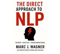 The Direct Approach To NLP: Redefined - Effective - Transformational