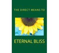 The Direct Means to Eternal Bliss