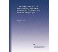 The direct method of determining methane content of coalbeds for ventilation design