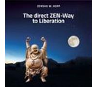 The Direct Zen-way To Liberation (audiolibro)