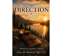 The Direction: Between wanting more and trusting the path: 10 (Between the Lines)