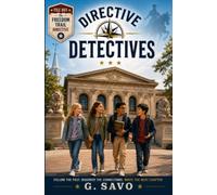 The Directive Detectives: The Freedom Trail Directive: File 001