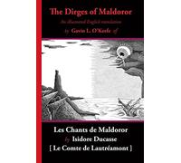 The Dirges of Maldoror: An illustrated English translation of Les Chants de Maldoror