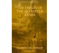 The Dirges of the Alabaster Kings: Legends from the Realms of the Dreamlands