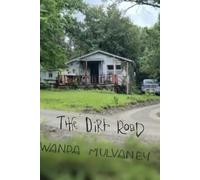 The Dirt Road: 3 (The Roads We Take)