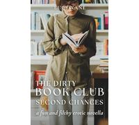 The Dirty Book Club - Second Chances: A Fun And Filthy Erotic Novella