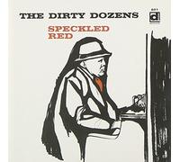 The Dirty Dozens by SPECKLED RED (2005-05-03)