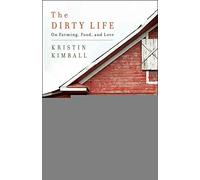 The Dirty Life: On Farming, Food, and Love
