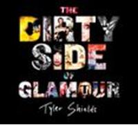The Dirty Side Of Glamour (ebook)