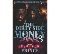 The Dirty Side Of Money 3: Hell To Pay