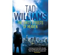 The Dirty Streets of Heaven: Tad Williams